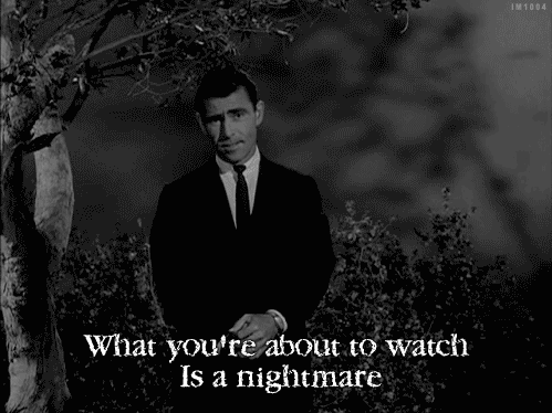 The Twilight Zone.